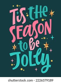 Tis the season to be jolly, trendy creative Christmas lettering illustration. Vector typography design with gold stars. Pink, emerald green, gold colors design for winter holidays events support