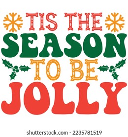 Tis the Season to Be Jolly T-Shirt Design Vector File