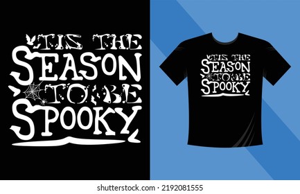Tis The Season To Be Spooky - Best Halloween T-Shirt Design Template. Stick, Night, Moon, Witch, Mask. Night background T-Shirt for print.