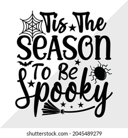 Tis The Season To Be Spooky, Halloween Quote Printable Vector Illustration
