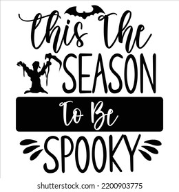 Tis The Season To be Spooky  Happy Halloween Shirt Print Template  Witch Bat Cat Scary House Dark Green Riper Boo Squad Grave Pumpkin Skeleton Spooky Trick Or Treat