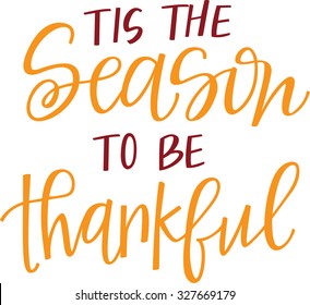 'Tis The Season To Be Thankful