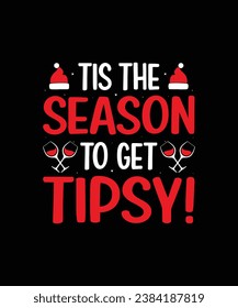 Tis the season to get tipsy christmas t shirt