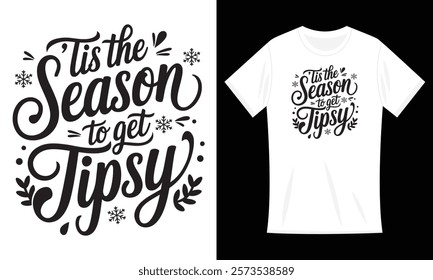 Tis the season to get tipsy Minimalist typography t-shirt