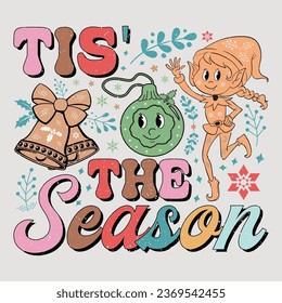 Tis' The Season Retro Christmas Sublimation Design T-Shirt Vector Graphic