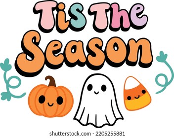 Tis The Season retro Halloween sign with cute ghost and pumpkin.