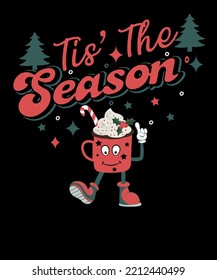 Tis The Season Retro Hot Chocolate cute Christmas T-sHirt Design