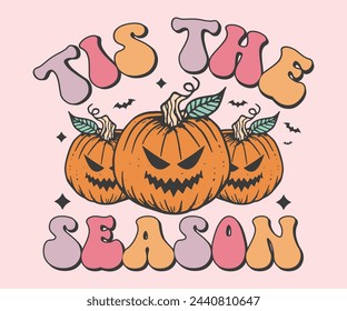 Tis the season Retro T-shirt, Retro Halloween Shirt, Spooky Season, Ghost pumpkin T-shirt, Trendy Halloween, Hippie Halloween, Ghouls T-shirt, Cut File For Cricut And Silhouette