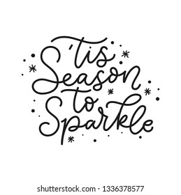 'Tis season to sparkle holiday card. Inspirational Christmas lettering quote with doodles. Vector illustration