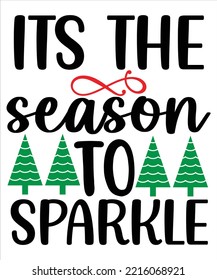 Tis The Season To Sparkle, Merry Christmas shirt print template, funny Xmas shirt design, Santa Claus funny quotes typography design