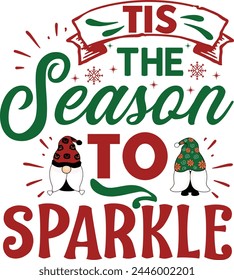 
tis the season to sparkle T shirt Design Lover