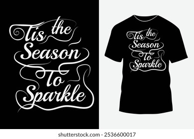 Tis the season to sparkle typography t-shirt design 