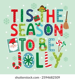 Tis the Season text For Christmas Card or Bag design