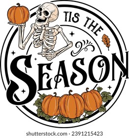 Tis The Season, Thanksgiving, Funny Skeleton Png, Fall Png, Fall, Halloween, Retro Skull Halloween