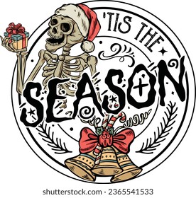 Tis the season, Vintage skull christmas, Funny Skeleton, Santa claus skull.