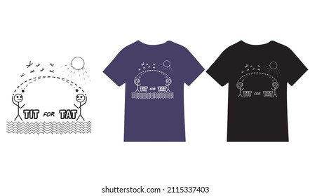 Tit For Tat tshirt design template vector File