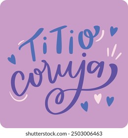 Titio Coruja, tío búho en portugués brasileño. Letras modernas de la mano. Vector.