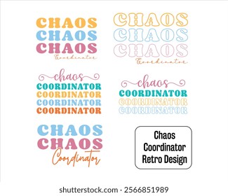 Title: Chaos coordinator typography design for mom mommy mama daughter grandma girl women aunt mom life child best mom