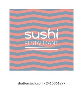 Title Sushi restaurant, white on zig zag salmon grey pattern
