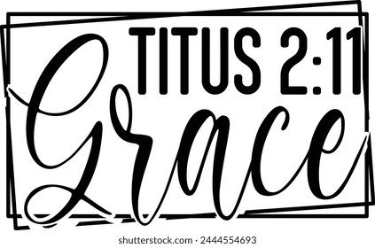 
Titus 2 11 Grace Diseño de camiseta