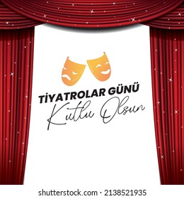 Dünya Tiyatrolar Günü Kutlu Olsun Traducción: "Feliz Día Mundial del Teatro"