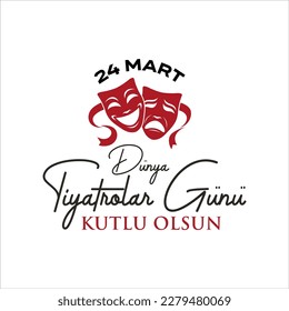 Dünya Tiyatrolar Günü Kutlu Olsun Translation:"Happy World Theater Day"