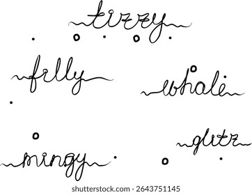 Tizzy, filly, whale, mingy, glitz. Phrases handwritten, set. Modern calligraphy text. Isolated word, lettering black 