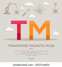 TM mean (transverse magnetic mode) Laser acronyms ,letters and icons ,Vector illustration.
