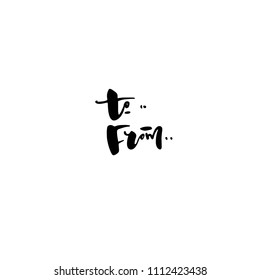 To... From...- unique handdrawn lettering words. For cards, invitations, flyers