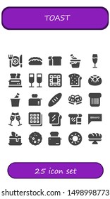 toast icon set. 25 filled toast icons.  Simple modern icons about  - Breakfast, Bread, Ice bucket, Champagne, Toaster, Waffle, Toast, Bravo, Pancake, Bagel, Baguette