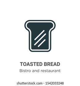 Toasted bread vector icon on white background. Flat vector toasted bread icon symbol sign from modern bistro and restaurant collection for mobile concept and web apps design.
