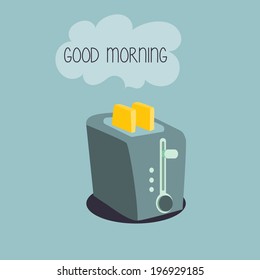 toaster, good morning