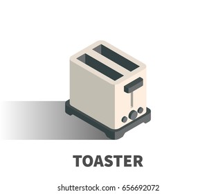 Toaster icon, vector symbol in isometric 3D style isolated on white background.