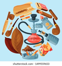 Tobacco, cigar and hookah round vector illustration. Cigars, cigarettes and tobacco leaves, pipes, ashtray and lighters all located around a hookah. Smoking accessories.