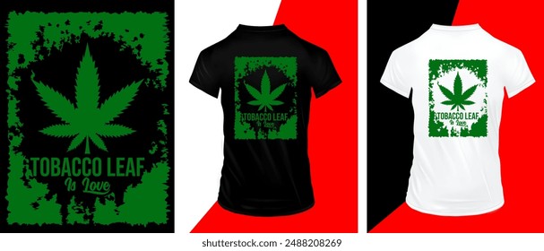 Tobacco leaf is love, t-shirt illustration, vactor t-shirt design, Vector graphics for t-shirts and other uses