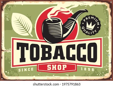 Tobacco shop retro sign advertisement with smoking pipe and tobacco leaf. Vintage vector design template.