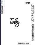 Toby   -Male Names Vector Creative Brush Typography Text Handwritten Lettering 