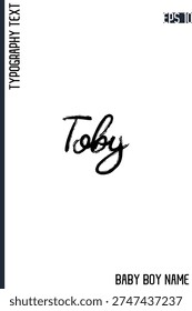 Toby   -Male Names Vector Creative Brush Typography Text Handwritten Lettering 