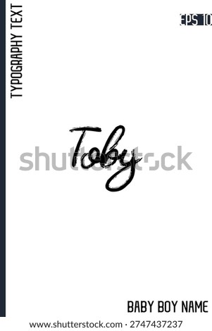 Toby   -Male Names Vector Creative Brush Typography Text Handwritten Lettering 