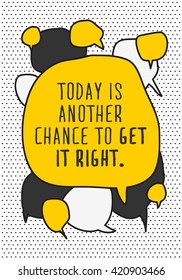Today Is Another Chance To Get It Right (Motivational Quote Vector Illustration)