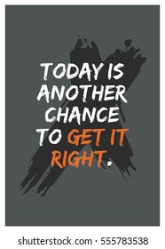 Today is another chance to get it right. (Motivational Quote Vector Poster Design)