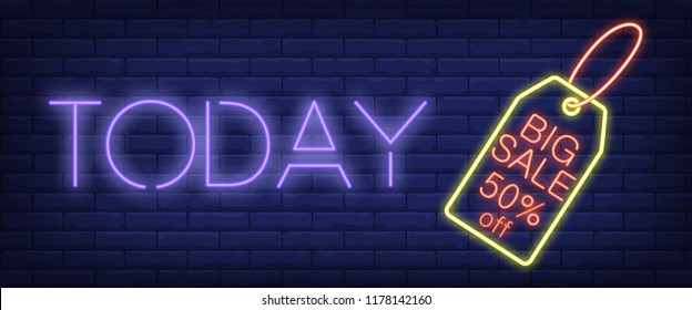 Today Big Sale neon sign. Retail tag on brick wall background. Vector illustration in neon style for special offers and discount