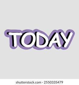 TODAY - Bold Stylized Letters with Purple Shadow Effect Sticker