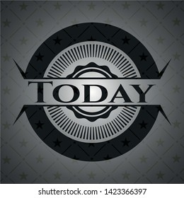 Today dark emblem. Vector Illustration. Detailed.