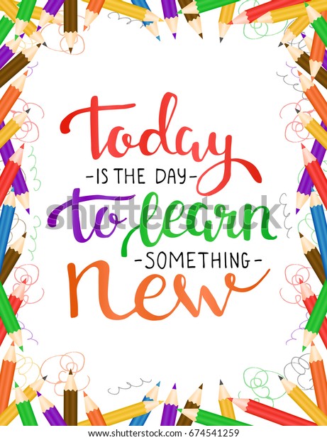 Today Day Learn Something New Colorful Stock Vector (Royalty Free ...