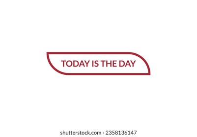 Today is the day red ribbon label banner. Open available now sign or Today is the day tag.