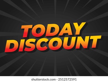 Today discount. Text effect design in 3D style with modern colors