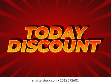 Today discount. Text effect design in 3D style with modern colors