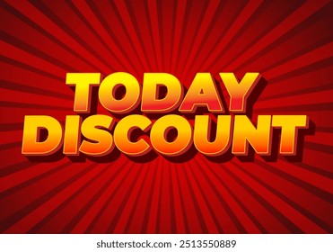 Today discount. Text effect design in 3D style with modern colors