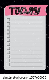 Today. To do list with black background and trendy lettering. Space style. Template for agenda, planners, check lists, and other stationery. Isolated. Vector stock illustration.